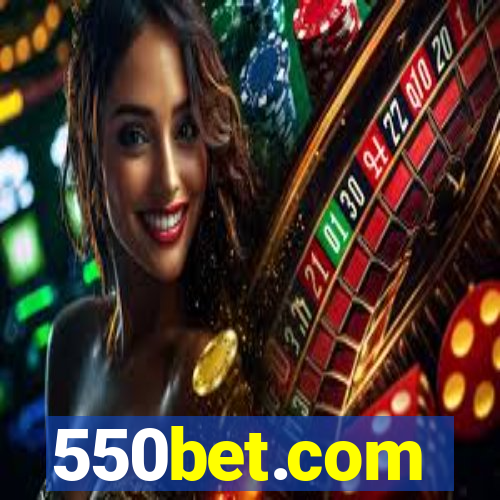 550bet.com