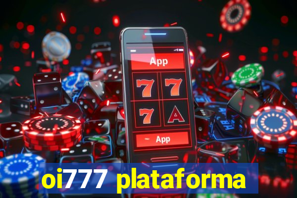 oi777 plataforma