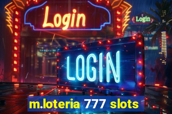 m.loteria 777 slots