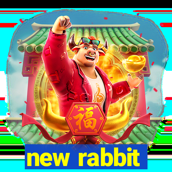 new rabbit