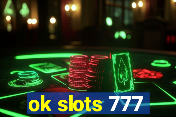 ok slots 777