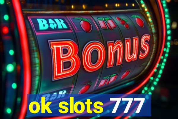 ok slots 777