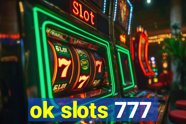 ok slots 777