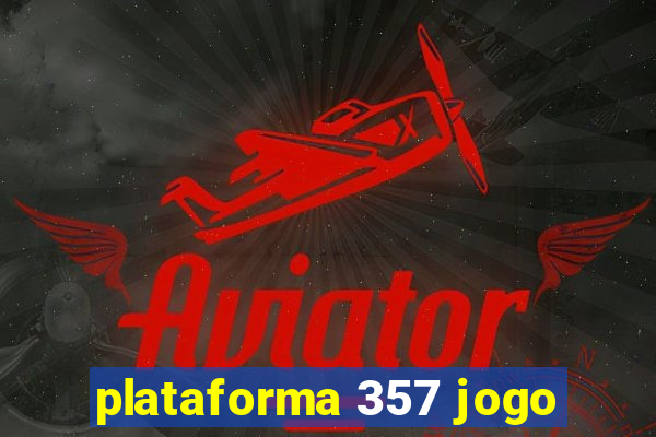 plataforma 357 jogo