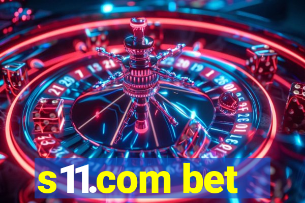 s11.com bet