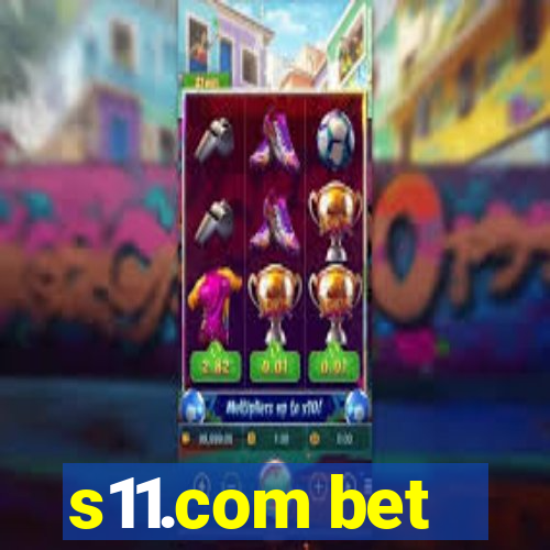 s11.com bet