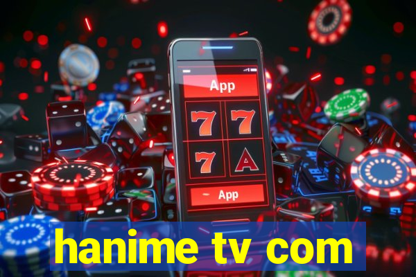 hanime tv com