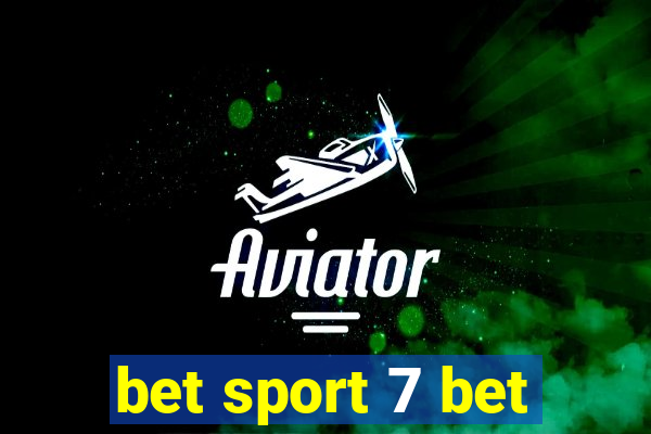 bet sport 7 bet