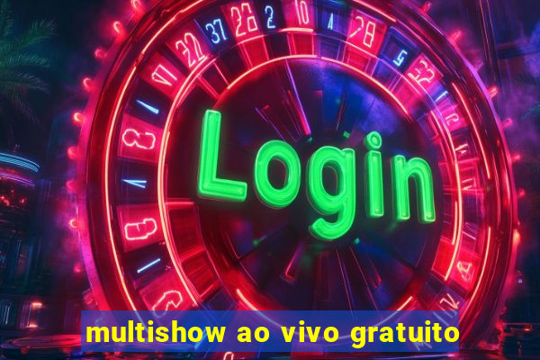 multishow ao vivo gratuito