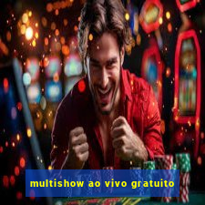 multishow ao vivo gratuito