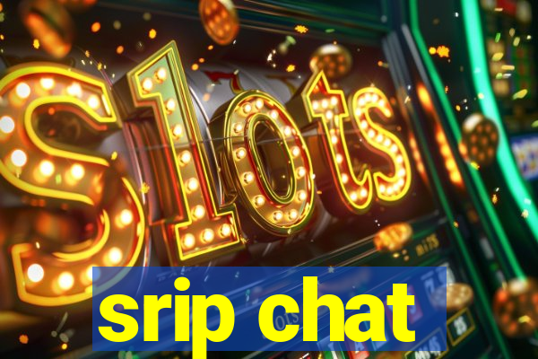 srip chat