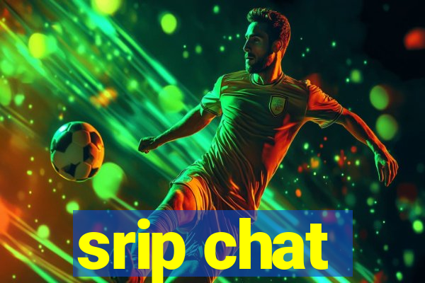 srip chat