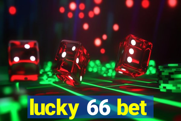 lucky 66 bet