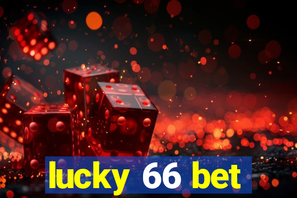 lucky 66 bet