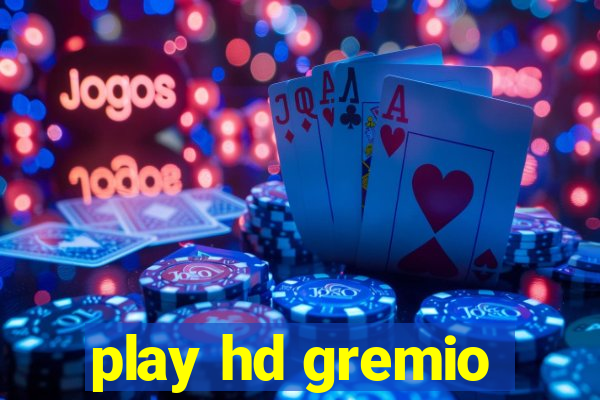 play hd gremio