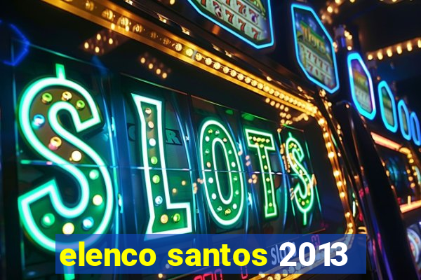 elenco santos 2013