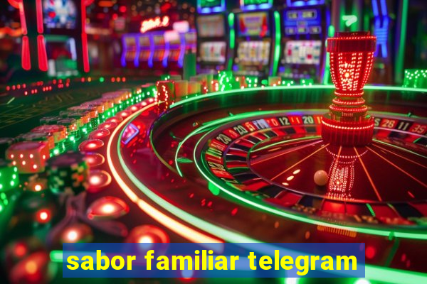 sabor familiar telegram