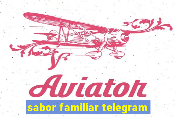 sabor familiar telegram