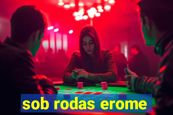 sob rodas erome