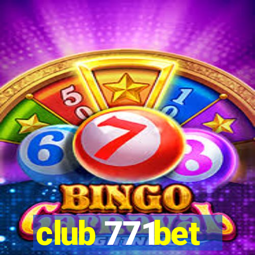 club 771bet