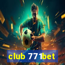 club 771bet