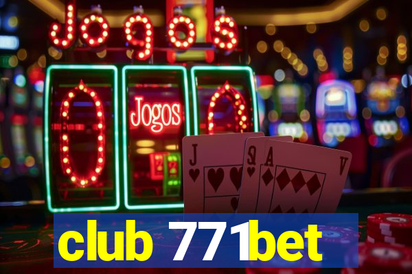 club 771bet