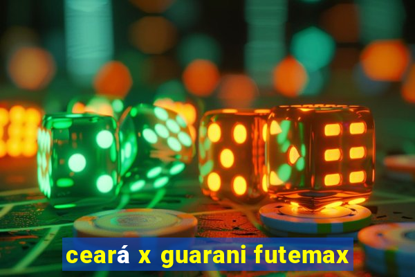 ceará x guarani futemax