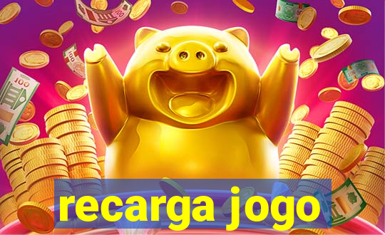 recarga jogo