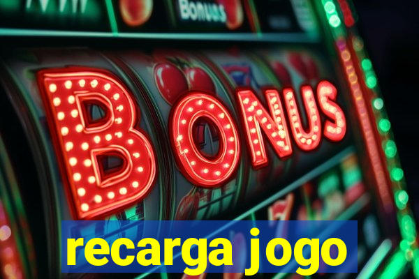 recarga jogo