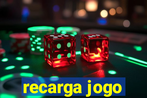 recarga jogo