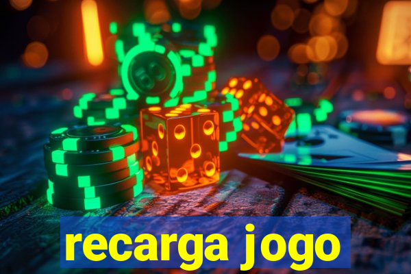 recarga jogo