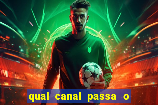 qual canal passa o jogo do inter hoje