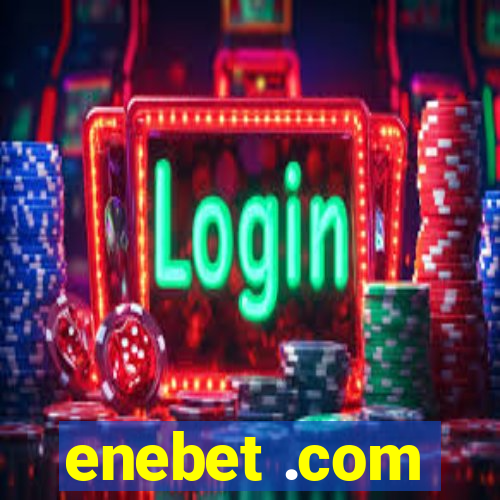 enebet .com