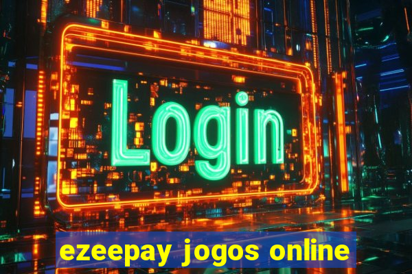 ezeepay jogos online