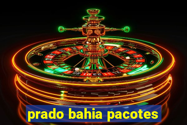 prado bahia pacotes