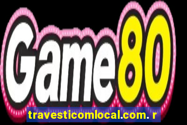 travesticomlocal.com. r