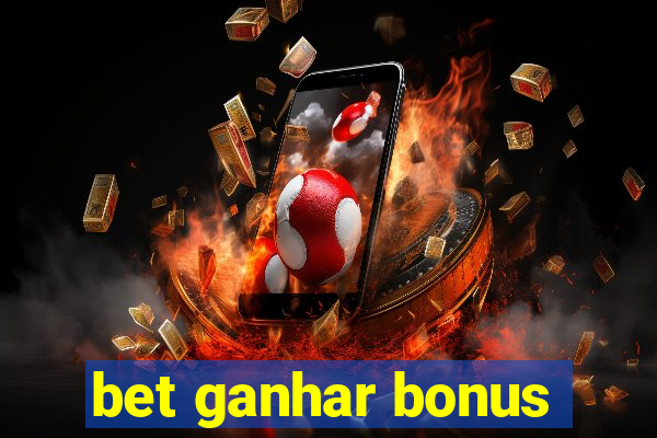 bet ganhar bonus