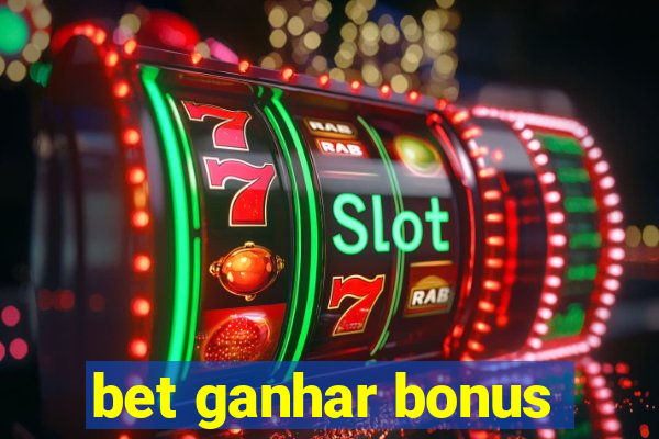 bet ganhar bonus