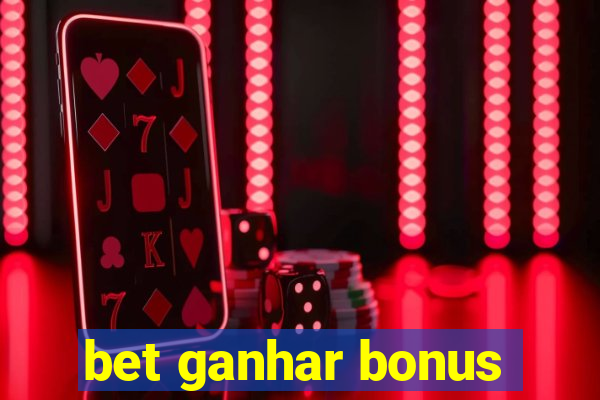 bet ganhar bonus