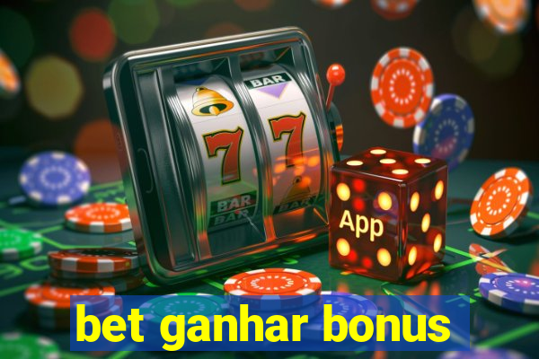 bet ganhar bonus