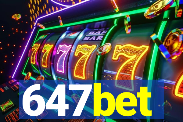 647bet