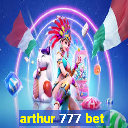 arthur 777 bet