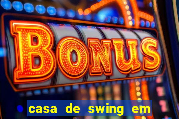 casa de swing em porto seguro