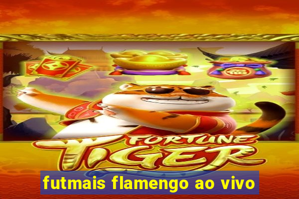 futmais flamengo ao vivo