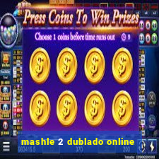 mashle 2 dublado online