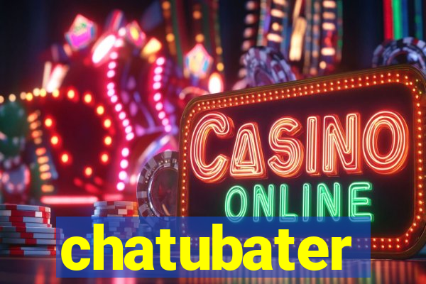 chatubater