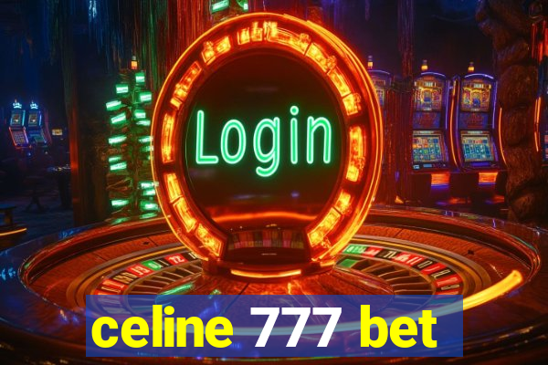 celine 777 bet