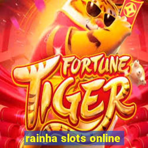 rainha slots online