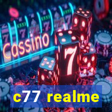 c77 realme