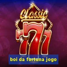 boi da fortuna jogo